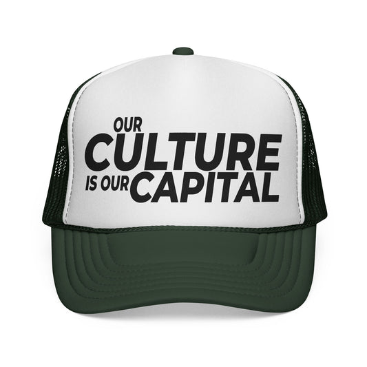 Trucker Cap — "Our Culture Is Our Capital" Bold Mesh Hat
